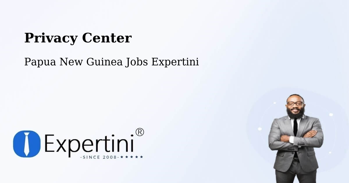 Privacy Policy – Papua New Guinea - Papua New Guinea Jobs Expertini